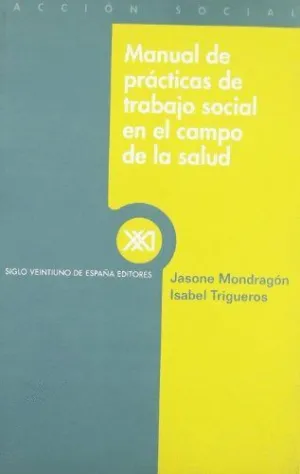 MANUAL DE PRACTICAS DE TRABAJO SOCIAL EN EL CAMPO DE LA SALUD