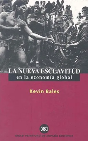 LA NUEVA ESCLAVITUD EN LA ECONOMIA GLOBAL