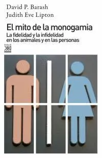 EL MITO DE LA MONOGAMIA: <BR>