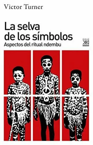 LA SELVA DE LOS SÍMBOLOS. ASPECTOS DEL RITUAL NDEMBU