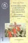 ACTITUDES ANTE LA MUERTE EN LA GRANADA DEL S.XVI (2 VOLÚMENES)<BR>