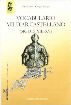 VOCABULARIO MILITAR CASTELLANO (SIGLOS XIII-XV)