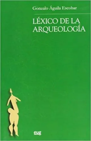 LÉXICO DE LA ARQUEOLOGÍA