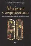 MUJERES Y ARQUITECTURA:<BR>