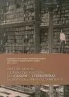 MITIFICACIÓN Y DESMITIFICACION DEL CANON Y LITERATURAS EN ESPAÑA E HISPANOAMERICA