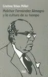 MELCHOR FERNANDEZ ALMAGRO Y LA CULTURA DE SU TIEMPO