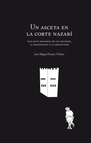 UN ASCETA EN LA CORTE NAZARÍ: <BR>