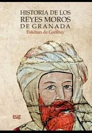 HISTORIA DE LOS REYES MOROS DE GRANADA