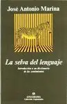 LA SELVA DEL LENGUAJE: INTRODUCCIÓN A UN DICCIONARIO DE LOS SENTIMIENTOS.