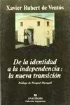 DE LA IDENTIDAD A LA INDEPENDENCIA