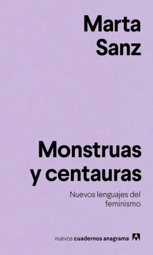 MONSTRUAS Y CENTAURAS: NUEVOS LENGUAJES DEL FEMINISMO