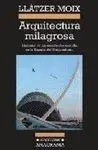 ARQUITECTURA MILAGROSA<BR>