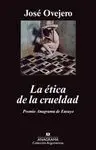 LA ETICA DE LA CRUELDAD