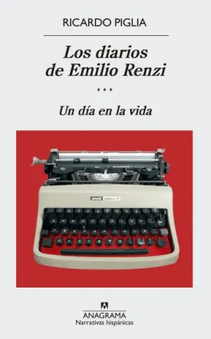 LOS DIARIOS DE EMILIO RENZI: UN DÍA EN LA VIDA