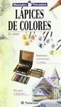 LAPICES DE COLORES: EL MEDIO. SOPORTES, MATERIALES Y ÚTILES. TÉCNICA Y PRÁCTICA