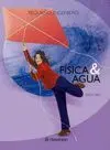 FISICA & AGUA (PEQUEÑO INGENIERO)