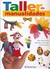 TALLER DE MANUALIDADES: IDEAS CREATIVAS PARA DESARROLLAR LA EDUCACIÓN ARTÍSTICA DEL NIÑO