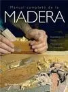 MANUAL COMPLETO DE LA MADERA: <BR>