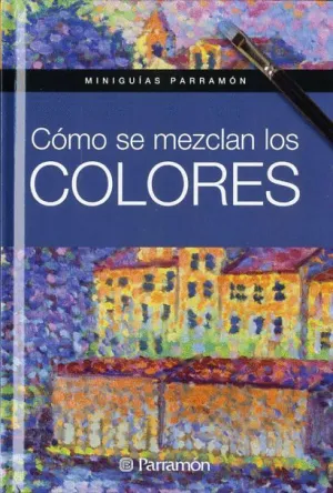 CÓMO SE MEZCLAN LOS COLORES