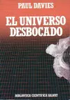 EL UNIVERSO DESBOCADO