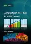 LA INTERPRETACIÓN DE LOS DATOS : UNA INTRODUCCIÓN A LA ESTADÍSTICA APLICADA