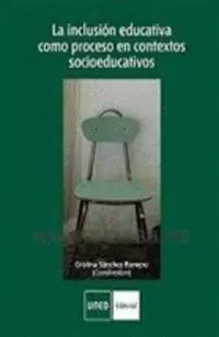 LA INCLUSIÓN EDUCATIVA COMO PROCESO EN CONTEXTOS SOCIODUCATIVOS