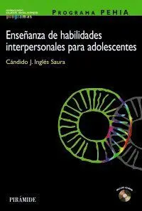 PROGRAMA PEHIA : ENSEÑANZA DE HABILIDADES INTERPERSONALES PARA ADOLESCENTES