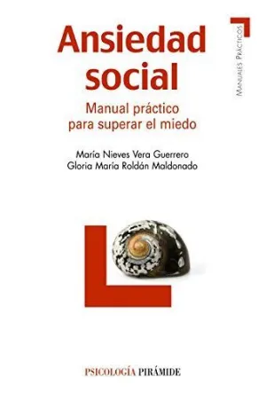 ANSIEDAD SOCIAL: MANUAL PRÁCTICO PARA SUPERAR EL MIEDO