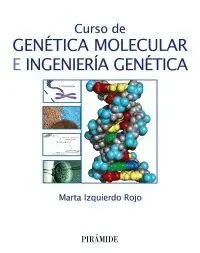 CURSO DE GENÉTICA MOLECULAR E INGENIERÍA GENÉTICA