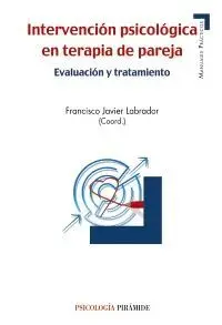 INTERVENCIÓN PSICOLÓGICA EN TERAPIA DE PAREJA: EVALUACIÓN Y TRATAMIENTO