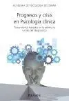 PROGRESOS Y CRISIS EN PSICOLOGÍA CLÍNICA: TRATAMIENTOS BASADOS EN LA EVIDENCIA Y CRISIS DEL DIAGNÓST