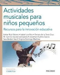 ACTIVIDADES MUSICALES PARA NIÑOS PEQUEÑOS. RECURSOS PARA LA INNOVACIÓN EDUCATIVA