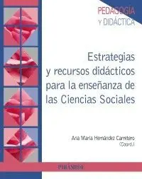 ESTRATEGIAS Y RECURSOS DIDÁCTICOS PARA LA ENSEÑANZA DE LAS CIENCIAS SOCIALES