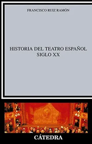 HISTORIA DEL TEATRO ESPAÑOL. SIGLO XX