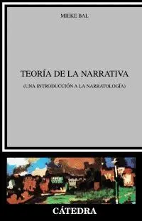 TEORÍA DE LA NARRATIVA : INTRODUCCIÓN A LA NARRATOLOGÍA