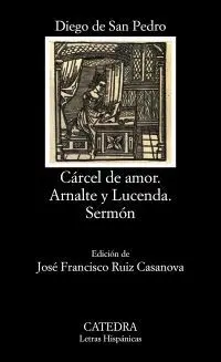 CÁRCEL DE AMOR. ARNALTE Y LUCENDA. SERMON