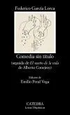 COMEDIA SIN TÍTULO (SEGUIDA DE ´EL SUEÑO DE LA VIDA´ DE ALBERTO CONEJERO)