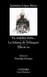 YO, MALDITA INDIA - LA INFANTA DE VELÁZQUEZ - ELLA SE VA