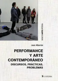 PERFORMANCE Y ARTE CONTEMPORÁNEO. <BR>