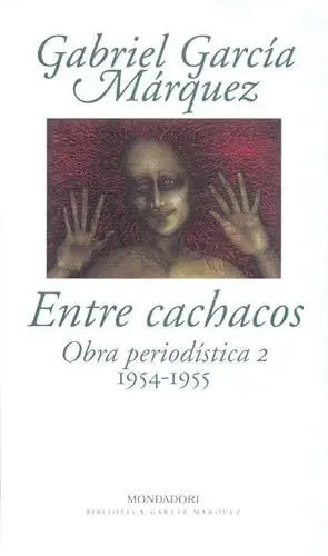 OBRA PERIODISTICA 2: ENTRE CACHACOS