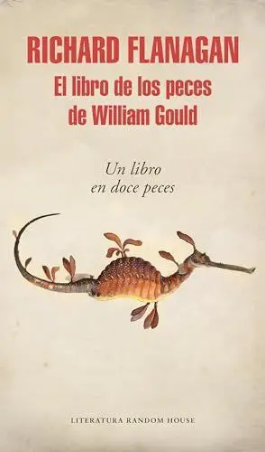 EL LIBRO DE LOS PECES DE WILLIAM GOULD: UN LIBRO EN DOCE PECES