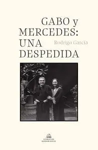 GABO Y MERCEDES: UNA DESPEDIDA