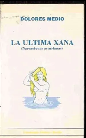 LA ÚLTIMA XANA (NARRACIONES ASTURIANAS)