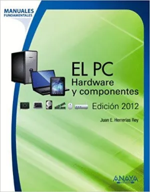 EL PC : HARDWARE Y COMPONENTES