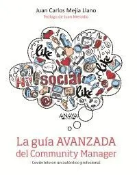 LA GUÍA AVANZADA DEL COMMUNITY MANAGER: CONVIÉRTETE EN UN AUTÉNTICO PROFESIONAL