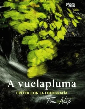 A VUELAPLUMA. CRECER CON LA FOTOGRAFÍA.