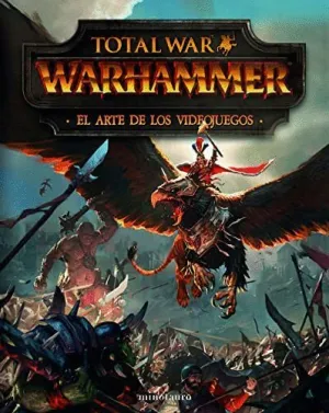 TOTAL WAR WARHAMMER. EL ARTE DE LOS VIDEOJUEGOS