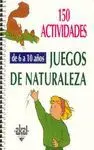 150 ACTIVIDADES: JUEGOS DE NATURALEZA (DE 6 A 10 AÑOS)