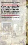 DICCIONARIO TECNICO AKAL DE CONSERVACION Y RESTAURACION DE BIENES CULTURALES