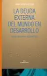 LA DEUDA EXTERNA DEL MUNDO EN DESARROLLO: TEORÍA, REALIDAD Y ALTERNATIVAS